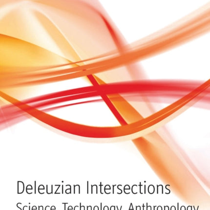 Deleuzian Intersections Science Technology