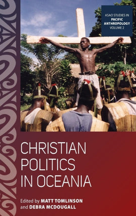 Christian Politics in Oceania 2 ASAO Studies in