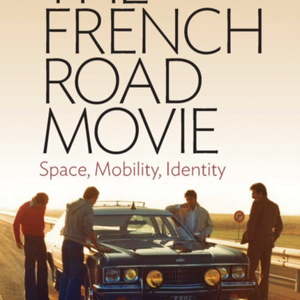 The French Road Movie Space Mobility Identity