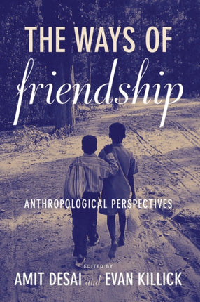 The Ways of Friendship Anthropological