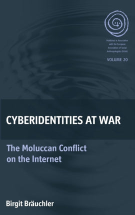 Cyberidentities at War The Moluccan Conflict on