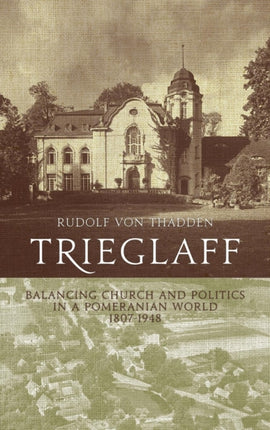Trieglaff Balancing Church and Politics in a