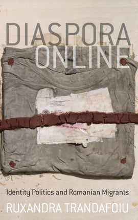 Diaspora Online Identity Politics and Romanian