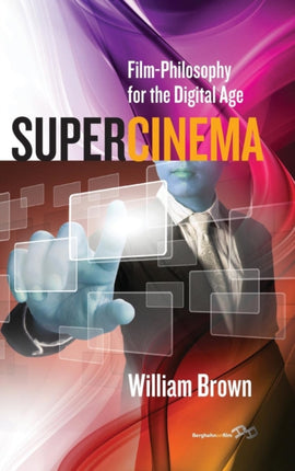 Supercinema FilmPhilosophy for the Digital Age