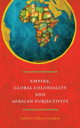 Empire Global Coloniality and African