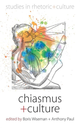 Chiasmus and Culture Edited by Boris Wiseman and