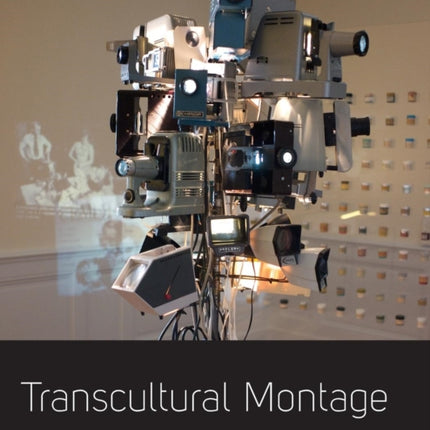 Transcultural Montage Edited by Christian Suhr