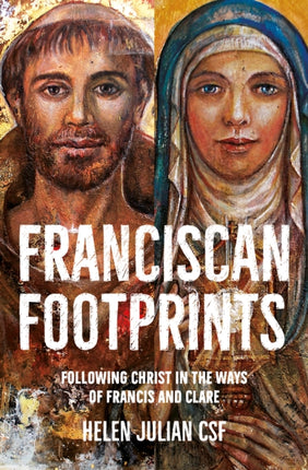 Franciscan Footprints: Following Christ in the ways of Francis and Clare