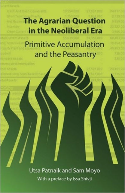The Agrarian Question in the Neoliberal Era Primitive Accumulation and the Peasantry