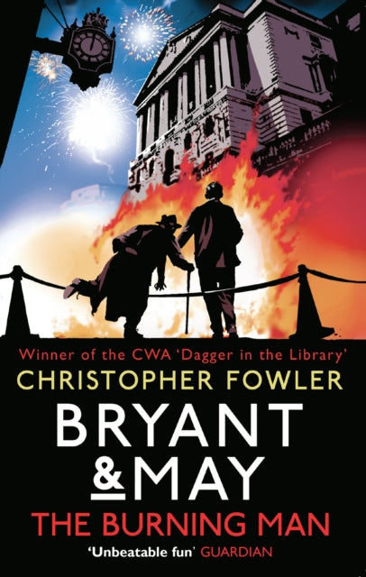 Bryant & May - The Burning Man: (Bryant & May 12)