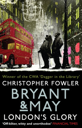 Bryant & May - London's Glory: (Bryant & May Book 13, Short Stories)