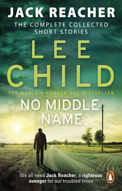 No Middle Name: The Complete Collected Jack Reacher Stories