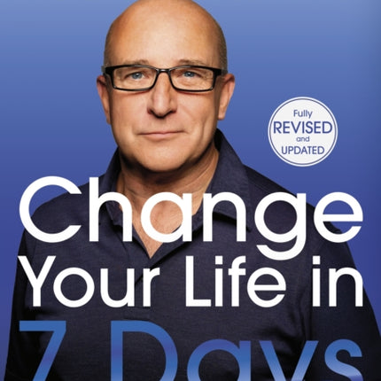 Change Your Life In Seven Days