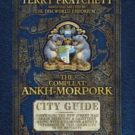 The Compleat Ankh-Morpork: the essential guide to the principal city of Sir Terry Pratchett’s Discworld, Ankh-Morpork