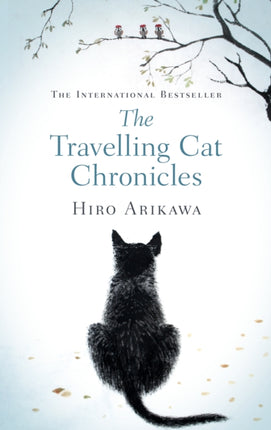 The Travelling Cat Chronicles: The uplifting million-copy bestselling Japanese translated story