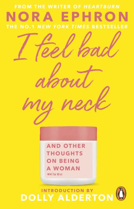 I Feel Bad About My Neck: with a new introduction from Dolly Alderton