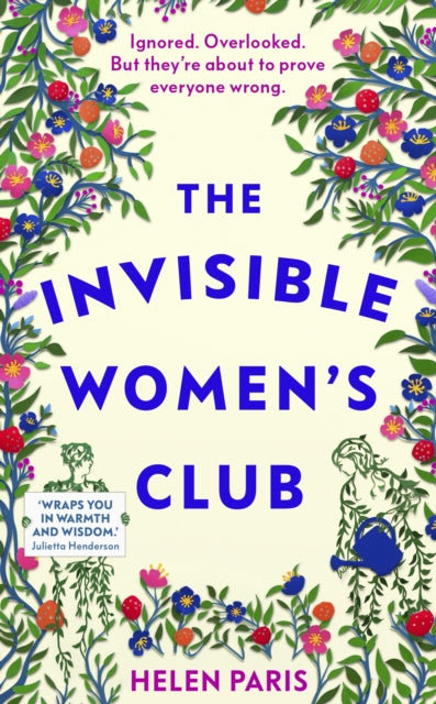 The Invisible Women’s Club: The perfect feel-good and life-affirming book about the power of unlikely friendships and connection