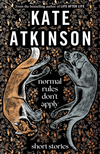 Normal Rules Don't Apply: A dazzling collection of short stories from the bestselling author of Life After Life