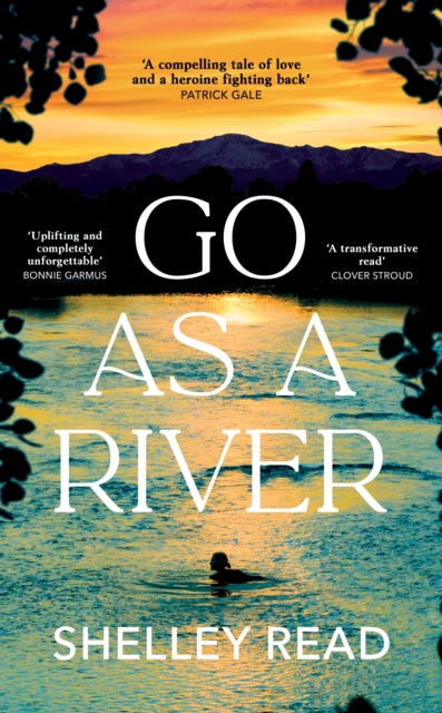 Go as a River: The powerful Sunday Times bestseller