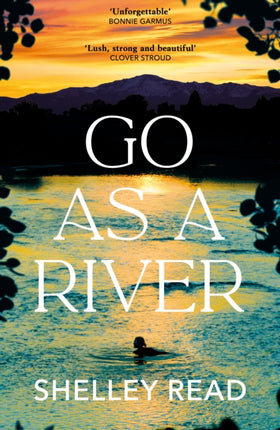 Go as a River: The powerful Sunday Times bestseller