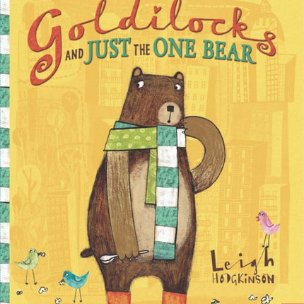 Goldilocks and Just the One Bear