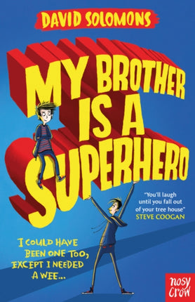 My Brother Is a Superhero: Winner of the Waterstones Children's Book Prize