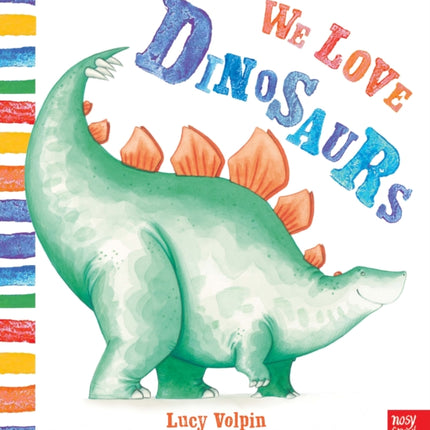 We Love Dinosaurs