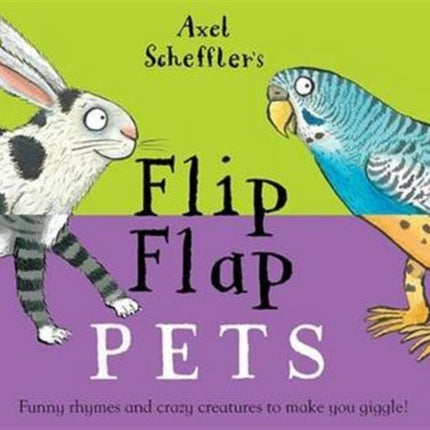 Axel Scheffler's Flip Flap Pets