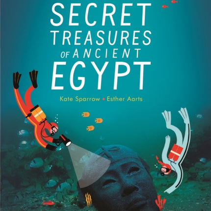 British Museum: Secret Treasures of Ancient Egypt: Discover the Sunken Cities