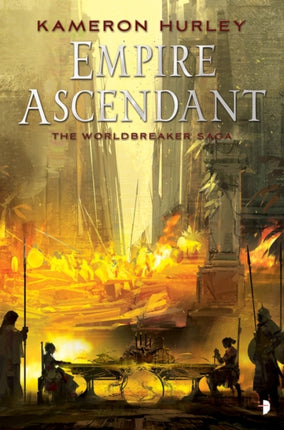 Empire Ascendant: The Second Book in the Worldbreaker Saga Series