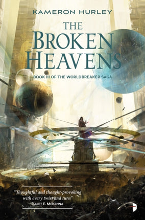 The Broken Heavens BOOK III OF THE WORLDBREAKER