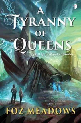 A Tyranny of Queens Manifold Worlds BOOK II IN