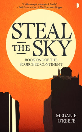 Steal the Sky: A SCORCHED CONTINENT NOVEL