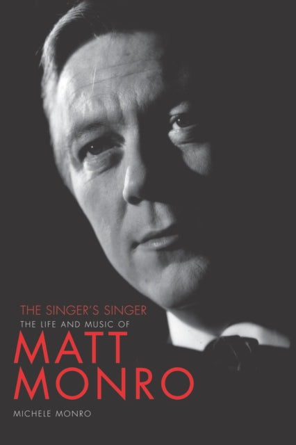 Matt Monro: The Singer's Singer