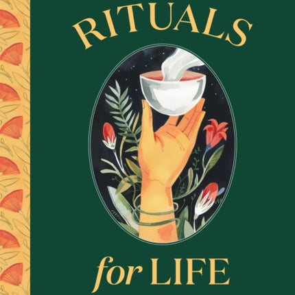 Rituals for Life: A guide to creating meaningful rituals inspired by nature