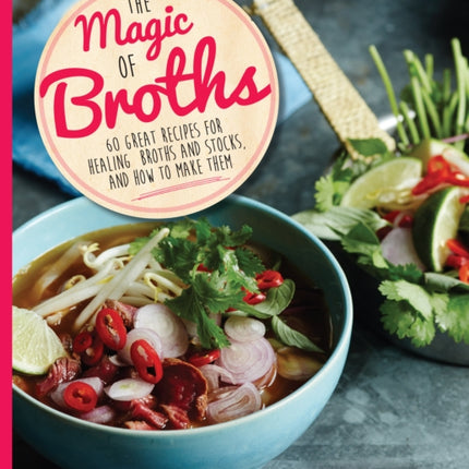 The Magic of Broths