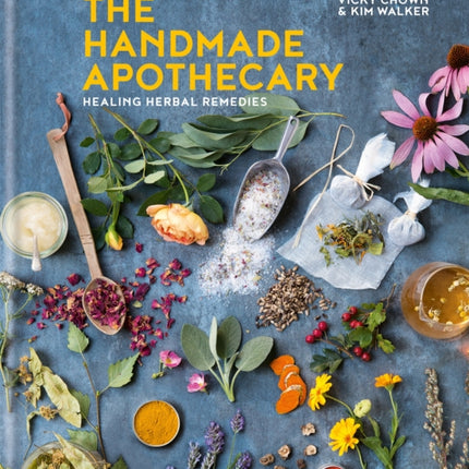 The Handmade Apothecary: Healing herbal recipes