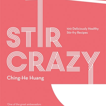 Stir Crazy 100 deliciously healthy stirfry