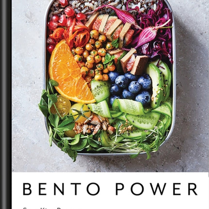 Bento Power: Brilliantly Balanced Lunchbox Recipes