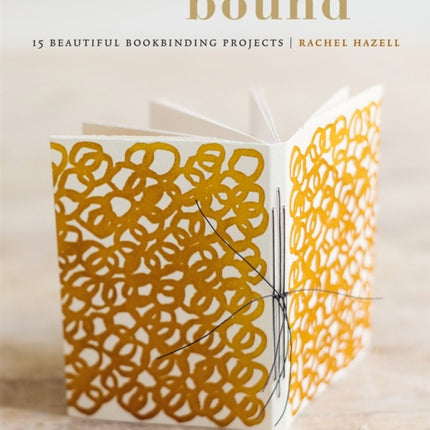 Bound: 15 beautiful bookbinding projects