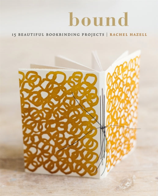 Bound: 15 beautiful bookbinding projects