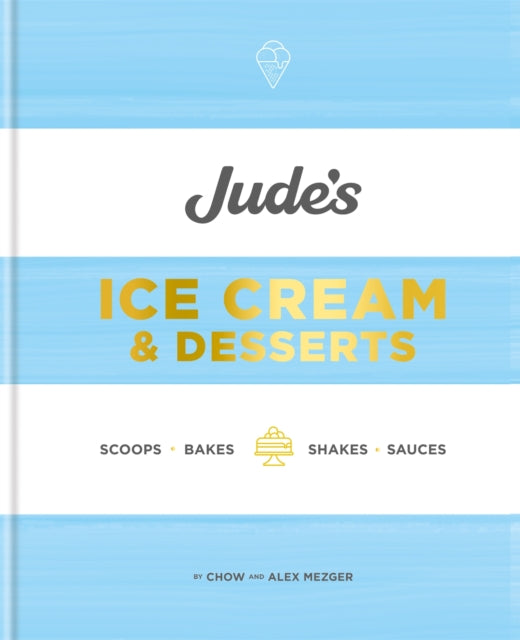 Jude's Ice Cream & Desserts: Scoops, bakes, shakes and sauces