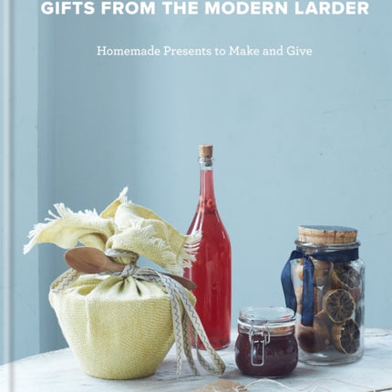 Gifts from the Modern Larder