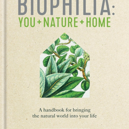 Biophilia: You + Nature + Home