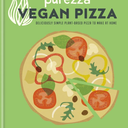 Purezza Vegan Pizza: Deliciously simple plant-based pizza to make at home