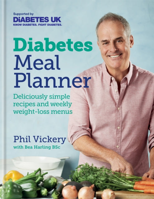 Diabetes Meal Planner: Deliciously simple recipes and weekly weight-loss menus – Supported by Diabetes UK