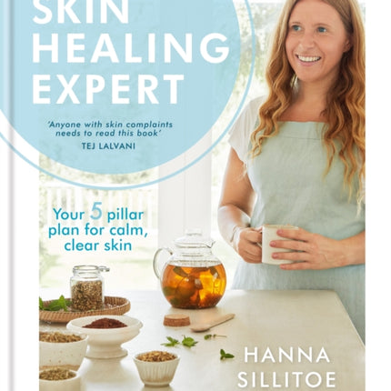 Skin Healing Expert: Your 5 pillar plan for calm, clear skin