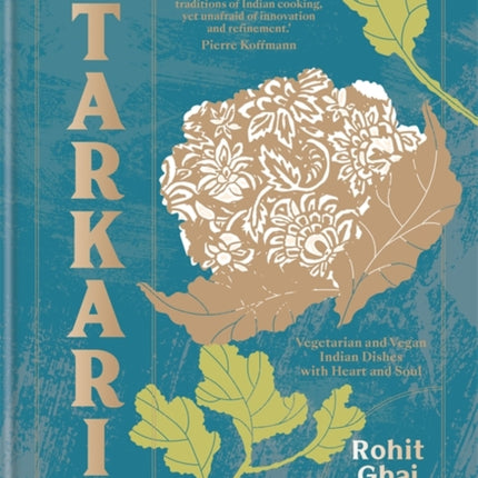 Tarkari: Vegetarian and Vegan Indian Dishes with Heart and Soul