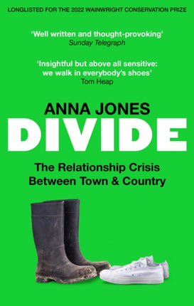 Divide: The relationship crisis between town and country: Longlisted for The 2022 Wainwright Prize for writing on CONSERVATION