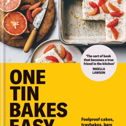 One Tin Bakes Easy: Foolproof cakes, traybakes, bars and bites from gluten-free to vegan and beyond